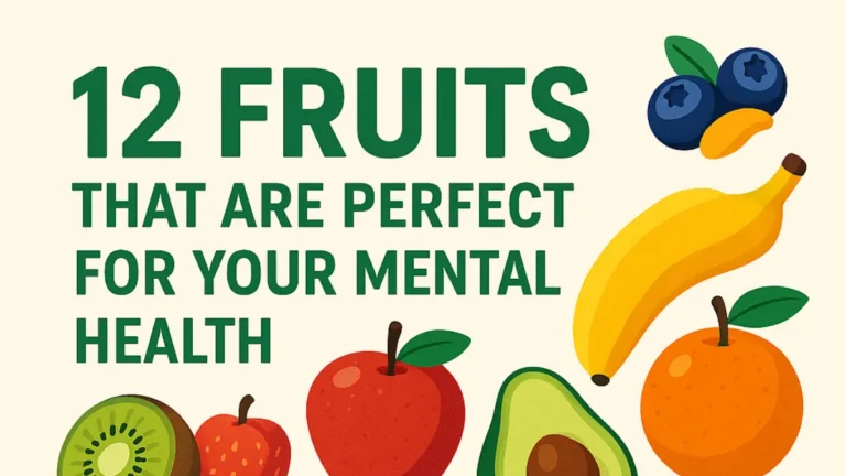 12 Fruits That Are Perfect For Your Mental Health